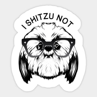 I SHITZU NOT Sticker